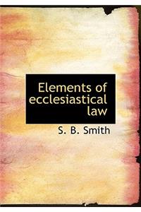Elements of Ecclesiastical Law