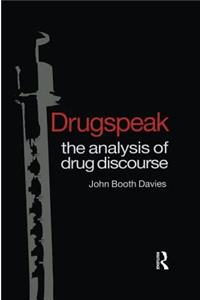 Drugspeak: The Analysis of Drug Discourse