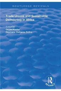 Trade Unions and Sustainable Democracy in Africa