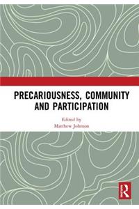 Precariousness, Community and Participation