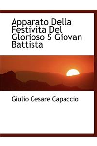 Apparato Della Festivita del Glorioso S Giovan Battista