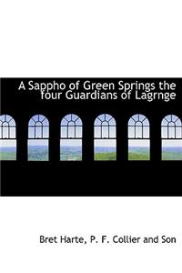 A Sappho of Green Springs the Four Guardians of Lagrnge
