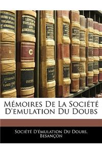 Mémoires de la Société d'Emulation Du Doubs