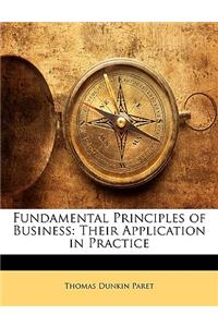 Fundamental Principles of Business: Their Application in Practice