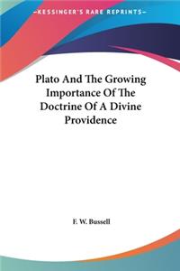 Plato and the Growing Importance of the Doctrine of a Divine Providence