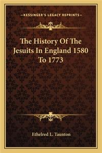 The History Of The Jesuits In England 1580 To 1773