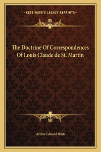 The Doctrine of Correspondences of Louis Claude de St. Martin