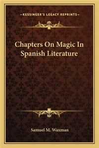 Chapters On Magic In Spanish Literature