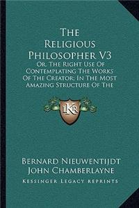 The Religious Philosopher V3