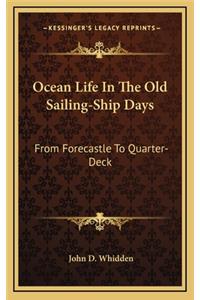 Ocean Life in the Old Sailing-Ship Days