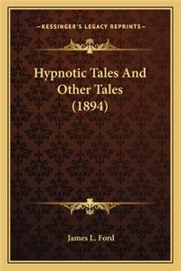 Hypnotic Tales and Other Tales (1894)