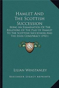 Hamlet And The Scottish Succession