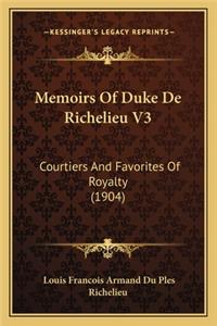 Memoirs Of Duke De Richelieu V3