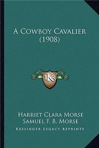 Cowboy Cavalier (1908)