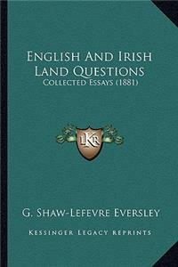 English and Irish Land Questions: Collected Essays (1881)