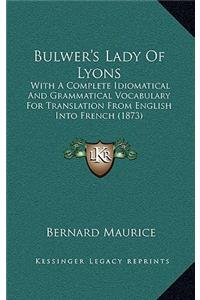 Bulwer's Lady of Lyons