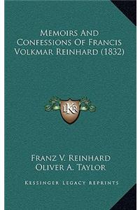 Memoirs And Confessions Of Francis Volkmar Reinhard (1832)