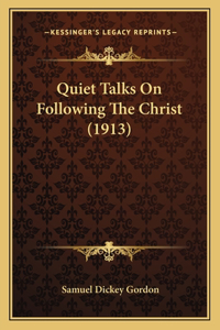Quiet Talks on Following the Christ (1913)