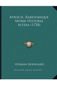 Atrocis, Rarissimique Morbi Historia Altera (1728)
