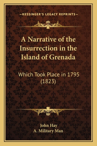 Narrative of the Insurrection in the Island of Grenada