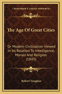 The Age Of Great Cities