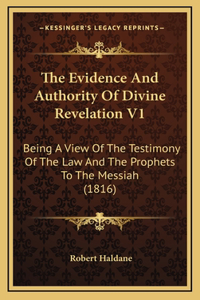 The Evidence And Authority Of Divine Revelation V1