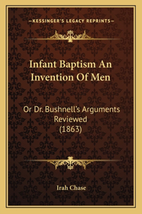 Infant Baptism An Invention Of Men