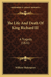 Life And Death Of King Richard III