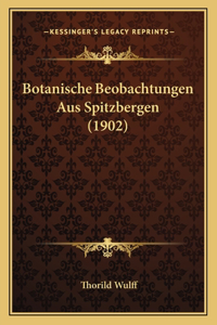 Botanische Beobachtungen Aus Spitzbergen (1902)