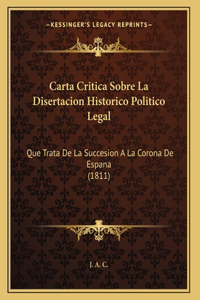 Carta Critica Sobre La Disertacion Historico Politico Legal
