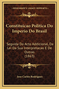Constituicao Politica Do Imperio Do Brasil