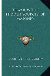 Towards the Hidden Sources of Masonry