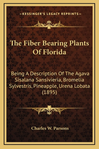 The Fiber Bearing Plants Of Florida