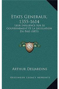Etats Generaux, 1355-1614