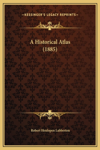 Historical Atlas (1885)