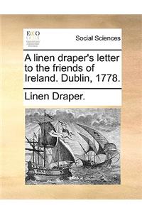 A Linen Draper's Letter to the Friends of Ireland. Dublin, 1778.