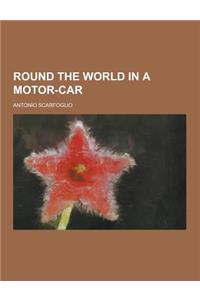 Round the World in a Motor-Car