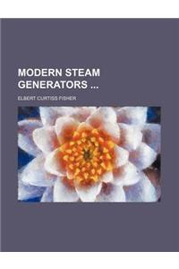 Modern Steam Generators