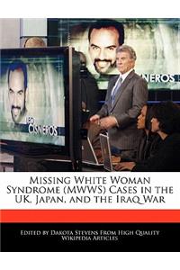 Missing White Woman Syndrome (Mwws) Cases in the UK, Japan, and the Iraq War