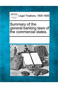 Summary of the General Banking Laws of the Commercial States.