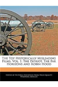 The Top Historically Misleading Films, Vol. 1