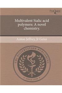 Multivalent Sialic Acid Polymers