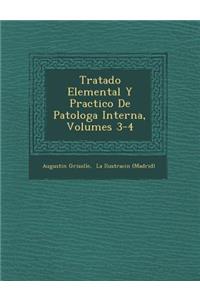 Tratado Elemental Y Practico De Patolog�a Interna, Volumes 3-4