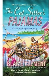 The Cat Sitter's Pajamas: A Dixie Hemingway Mystery