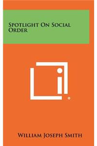 Spotlight on Social Order