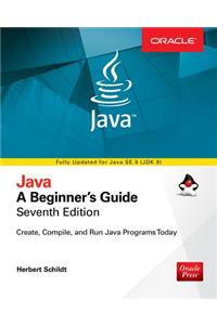 Java: A Beginner's Guide, Seventh Edition