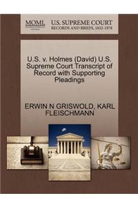 U.S. V. Holmes (David) U.S. Supreme Court Transcript of Record with Supporting Pleadings