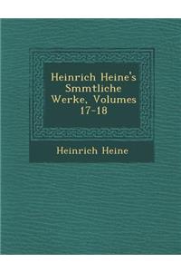 Heinrich Heine's S�mmtliche Werke, Volumes 17-18