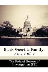 Black Guerilla Family, Part 3 of 3
