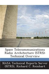 Space Telecommunications Radio Architecture (Strs)